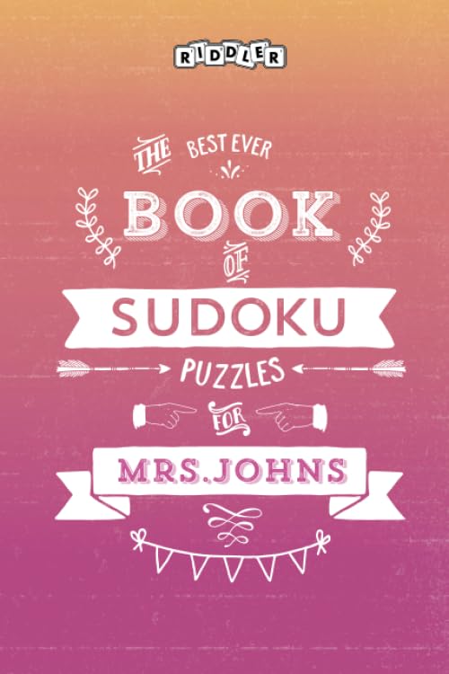 The Best Ever Book of Sudoku Puzzles for Mrs. Johns Leisure & Fun