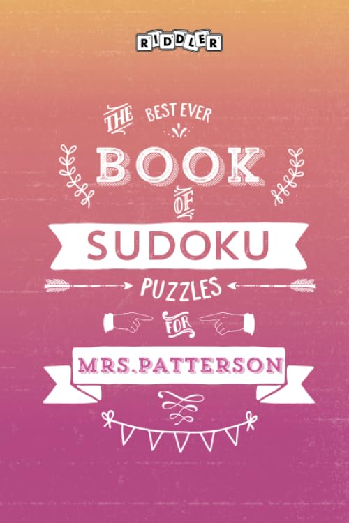 The Best Ever Book of Sudoku Puzzles for Mrs. Patterson book