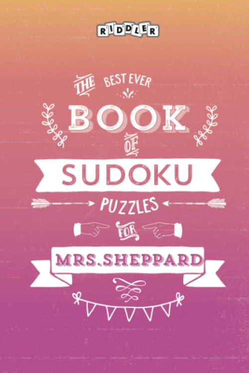 The Best Ever Book of Sudoku Puzzles for Mrs. Sheppard Leisure & Fun