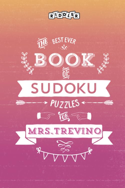 The Best Ever Book of Sudoku Puzzles for Mrs. Trevino Leisure & Fun