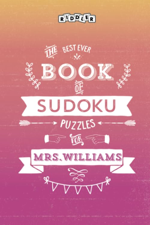 The Best Ever Book of Sudoku Puzzles for Mrs. Williams Leisure & Fun