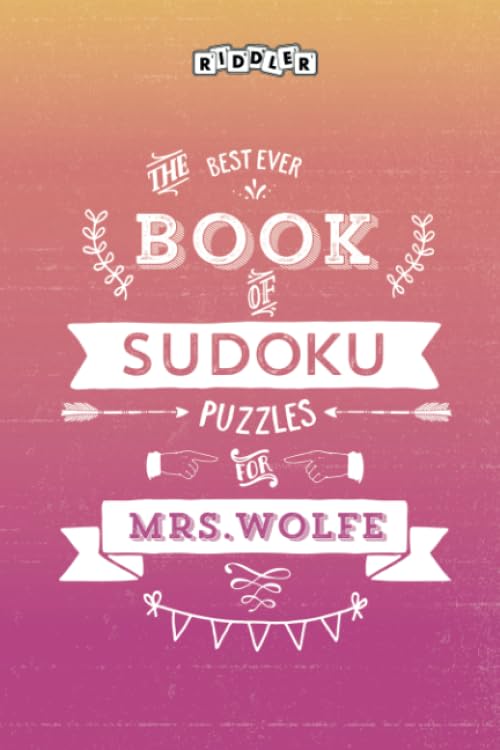 The Best Ever Book of Sudoku Puzzles for Mrs. Wolfe Leisure & Fun