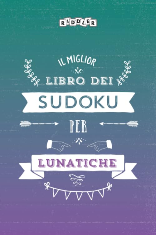 Il miglior libro dei Sudoku per lunatiche (Italian Edition) Leisure & Fun