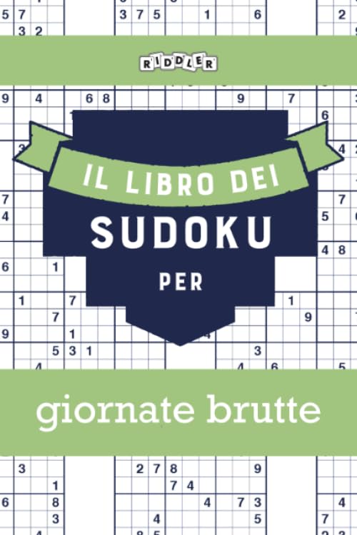 Il libro dei Sudoku per giornate brutte (Italian Edition) Leisure & Fun