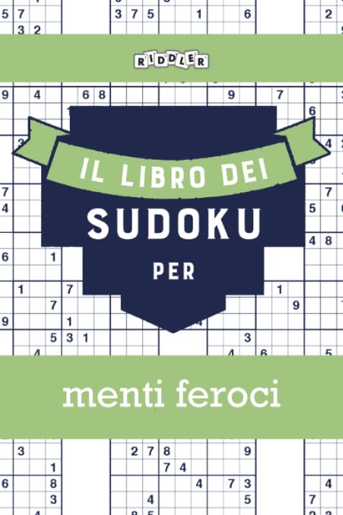 Il libro dei Sudoku per menti feroci (Italian Edition) Leisure & Fun
