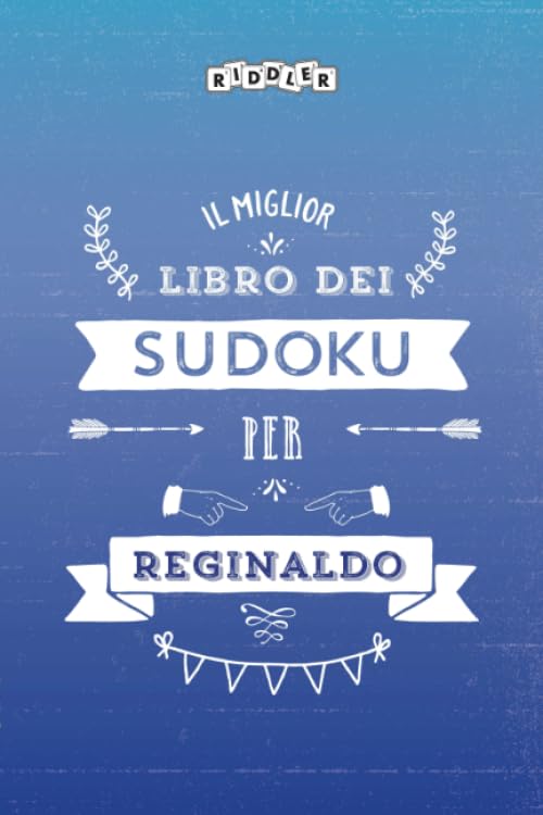 Il miglior libro dei Sudoku per Reginaldo (Italian Edition) Books