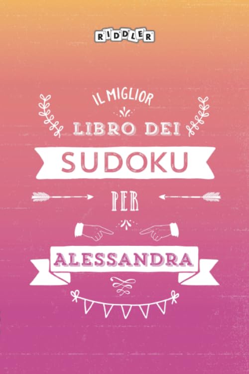 Il miglior libro dei Sudoku per Alessandra (Italian Edition) Books