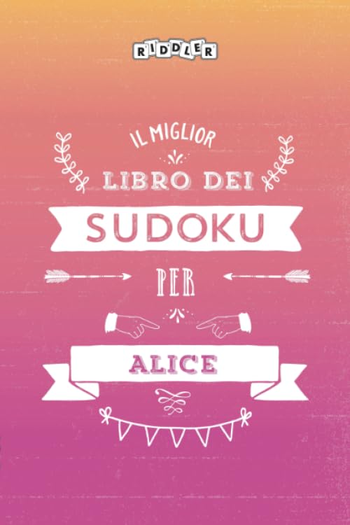 Il miglior libro dei Sudoku per Alice (Italian Edition) Books