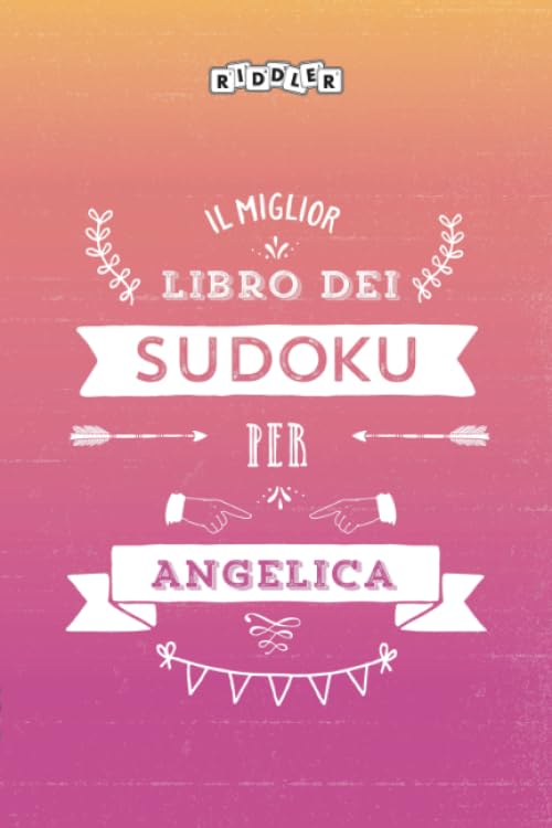 Il miglior libro dei Sudoku per Angelica (Italian Edition) Books