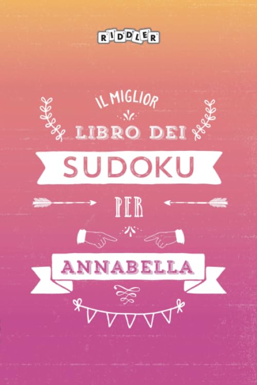 Il miglior libro dei Sudoku per Annabella (Italian Edition) Books