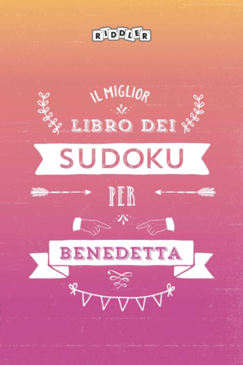 Il miglior libro dei Sudoku per Benedetta (Italian Edition) Books