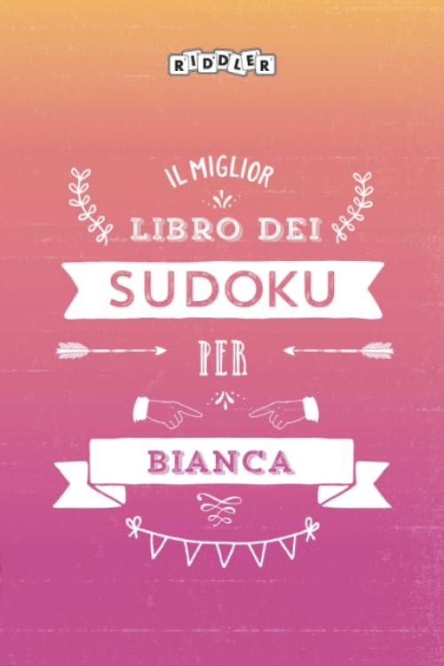 Il miglior libro dei Sudoku per Bianca (Italian Edition) Books