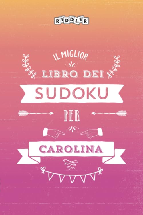 Il miglior libro dei Sudoku per Carolina (Italian Edition) Leisure & Fun
