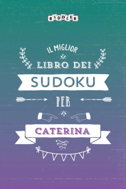 Il miglior libro dei Sudoku per Caterina (Italian Edition) Books