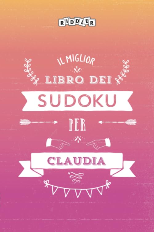 Il miglior libro dei Sudoku per Claudia (Italian Edition) Leisure & Fun