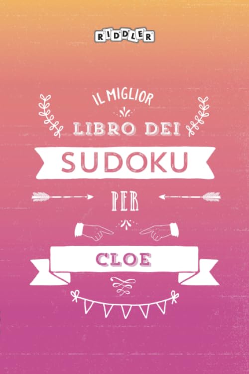Il miglior libro dei Sudoku per Cloe (Italian Edition) Leisure & Fun