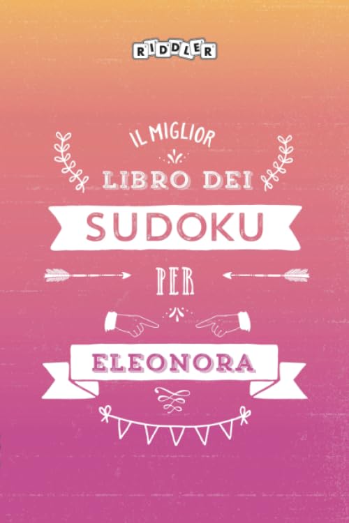 Il miglior libro dei Sudoku per Eleonora (Italian Edition) Leisure & Fun