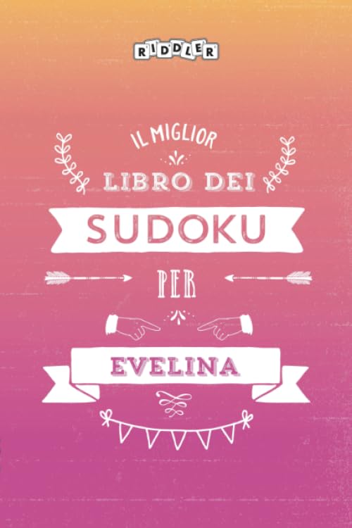 Il miglior libro dei Sudoku per Evelina (Italian Edition) Books