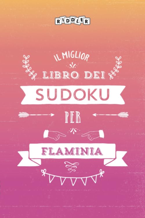 Il miglior libro dei Sudoku per Flaminia (Italian Edition) Books