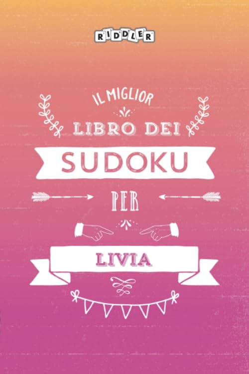 Il miglior libro dei Sudoku per Livia (Italian Edition) Books