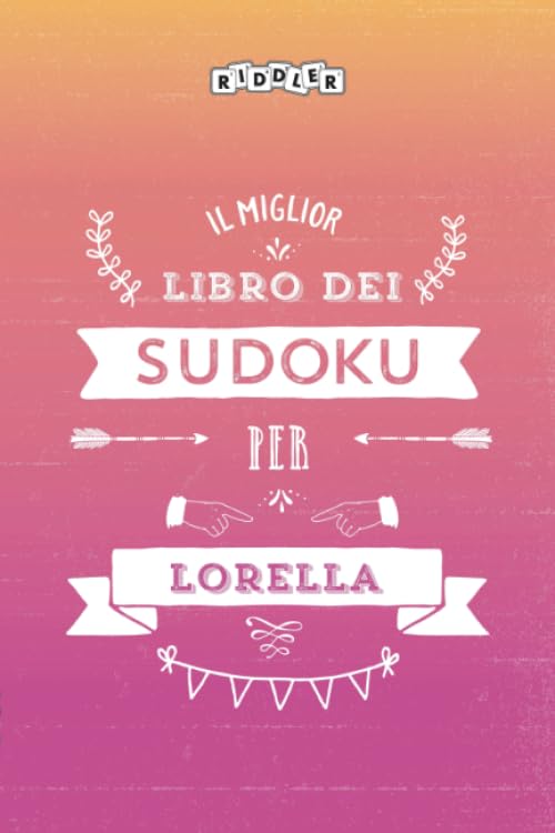 Il miglior libro dei Sudoku per Lorella (Italian Edition) Books
