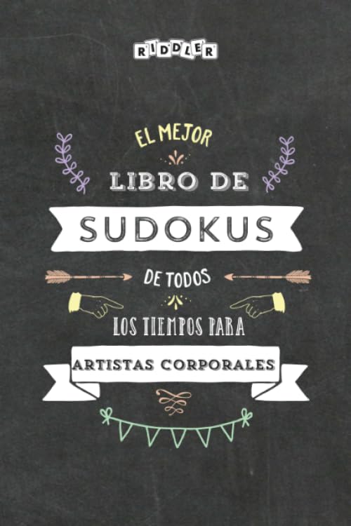 El mejor libro de Sudokus de todos los tiempos para artistas corporales (Spanish Edition) Books