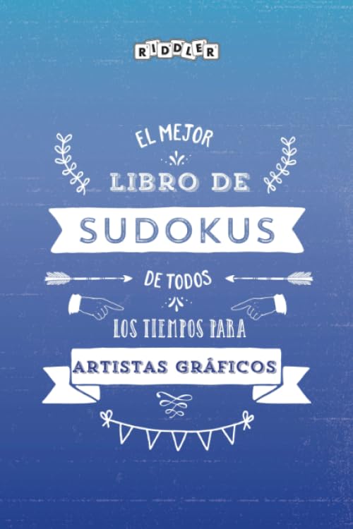 El mejor libro de Sudokus de todos los tiempos para artistas gráficos (Spanish Edition) Books