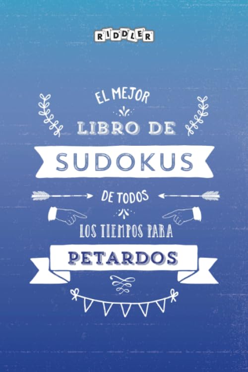 El mejor libro de Sudokus de todos los tiempos para petardos (Spanish Edition) Leisure & Fun