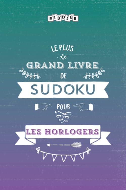 Le plus grand livre de Sudoku pour les horlogers (French Edition) Books