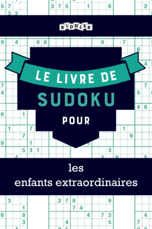 Le livre de Sudoku pour les enfants extraordinaires (French Edition) Books