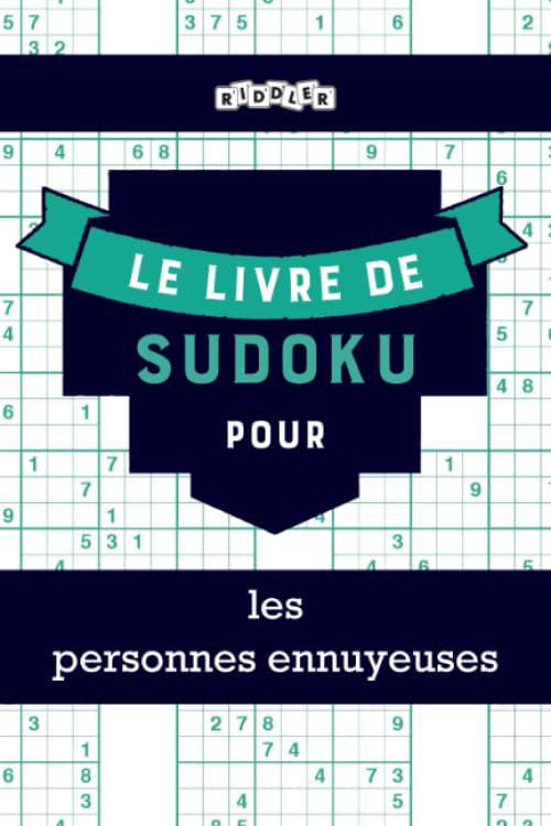 Le livre de Sudoku pour les personnes ennuyeuses (French Edition) Leisure & Fun