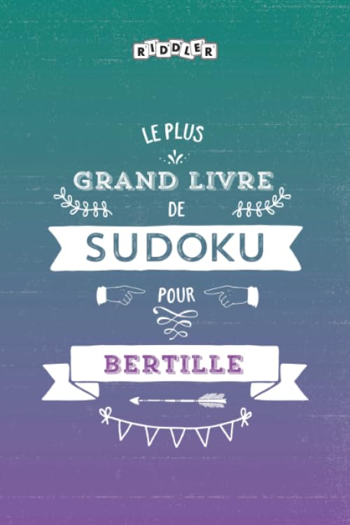 Le plus grand livre de Sudoku pour Bertille book