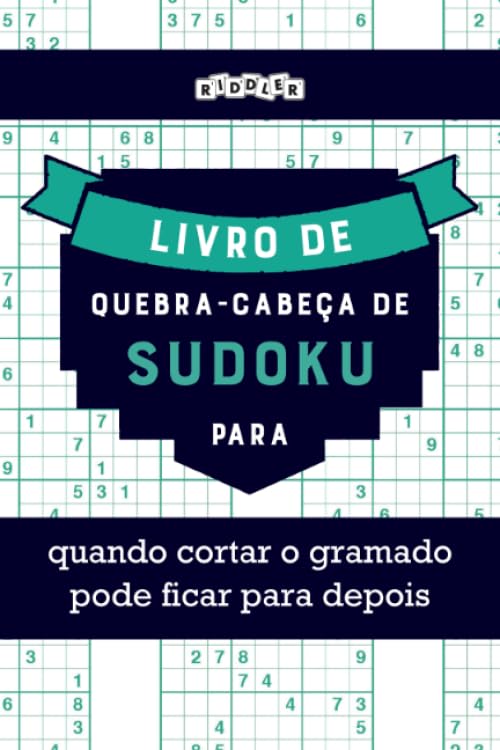 Livro de quebra-cabeças de Sudoku para quando cortar o gramado pode ficar para depois (Portuguese Edition) Leisure & Fun