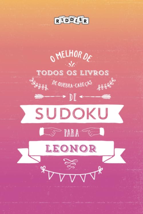 O melhor livro de quebra-cabeças de Sudoku para Leonor (Portuguese Edition) Leisure & Fun
