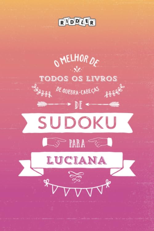 O melhor livro de quebra-cabeças de Sudoku para Luciana (Portuguese Edition) Leisure & Fun