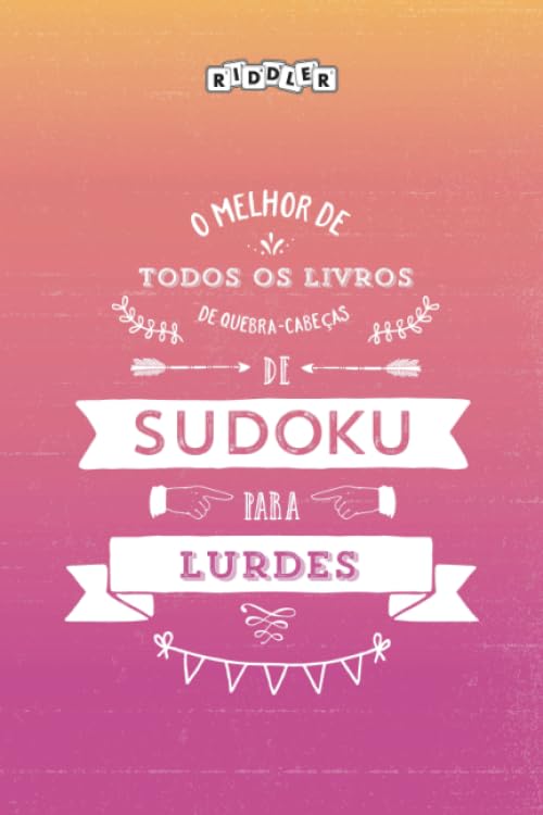 O melhor livro de quebra-cabeças de Sudoku para Lurdes (Portuguese Edition) Leisure & Fun