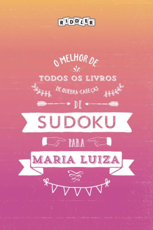 O melhor livro de quebra-cabeças de Sudoku para Maria Luiza (Portuguese Edition) Books
