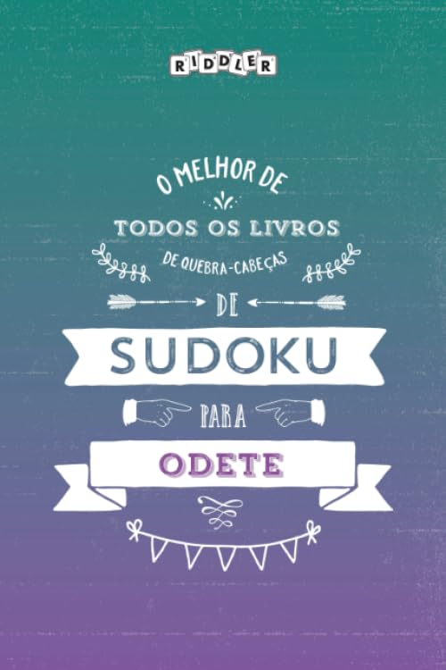 O melhor livro de quebra-cabeças de Sudoku para Odete (Portuguese Edition) Books