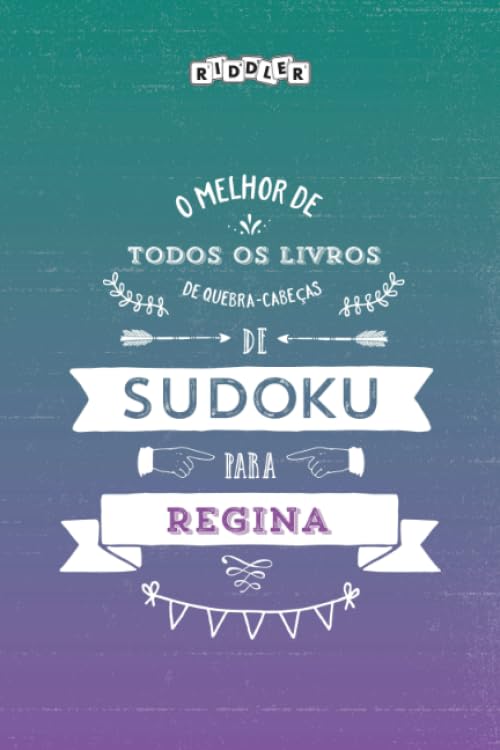 O melhor livro de quebra-cabeças de Sudoku para Regina (Portuguese Edition) Books