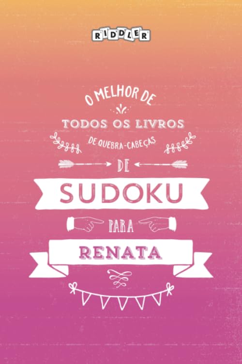 O melhor livro de quebra-cabeças de Sudoku para Renata (Portuguese Edition) Books