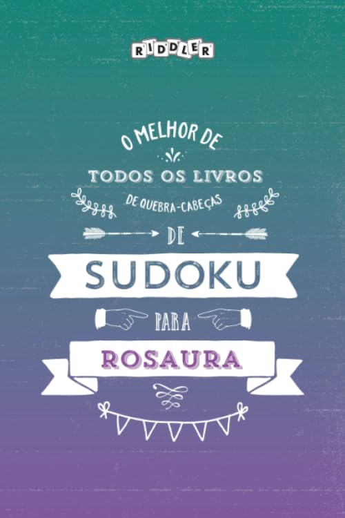 O melhor livro de quebra-cabeças de Sudoku para Rosaura (Portuguese Edition) Leisure & Fun