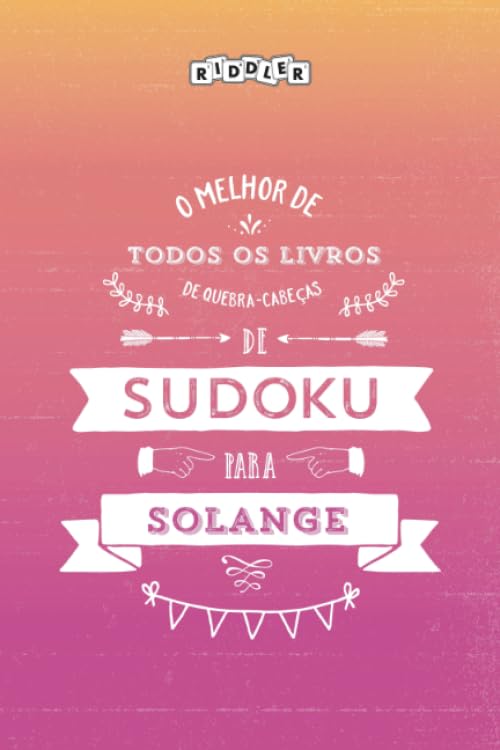 O melhor livro de quebra-cabeças de Sudoku para Solange (Portuguese Edition) Books