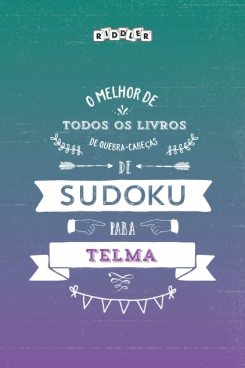 O melhor livro de quebra-cabeças de Sudoku para Telma (Portuguese Edition) Books