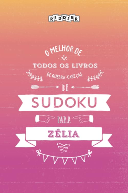 O melhor livro de quebra-cabeças de Sudoku para Zélia (Portuguese Edition) Books
