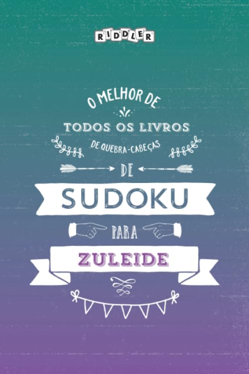 O melhor livro de quebra-cabeças de Sudoku para Zuleide (Portuguese Edition) Books