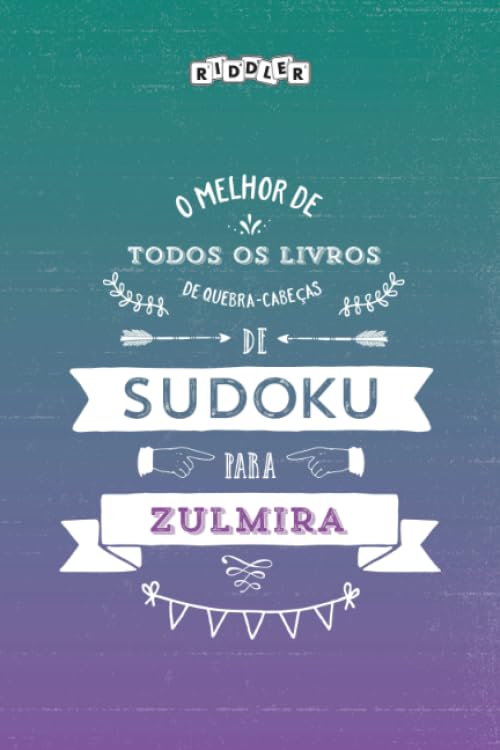 O melhor livro de quebra-cabeças de Sudoku para Zulmira (Portuguese Edition) Books