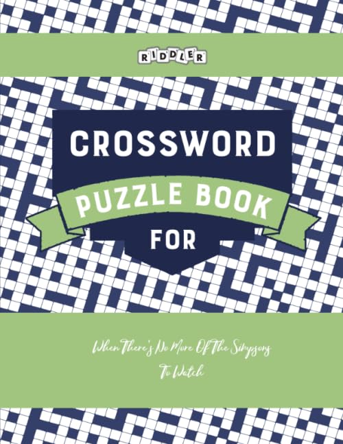 Crossword Puzzle Book for When There's No More Of The Simpsons To Watch Leisure & Fun