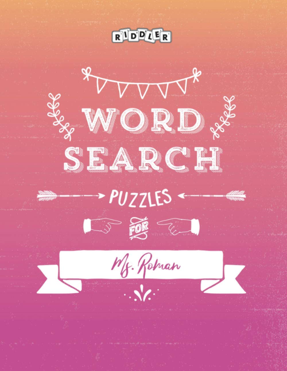 Word Search Puzzles for Ms. Roman Leisure & Fun