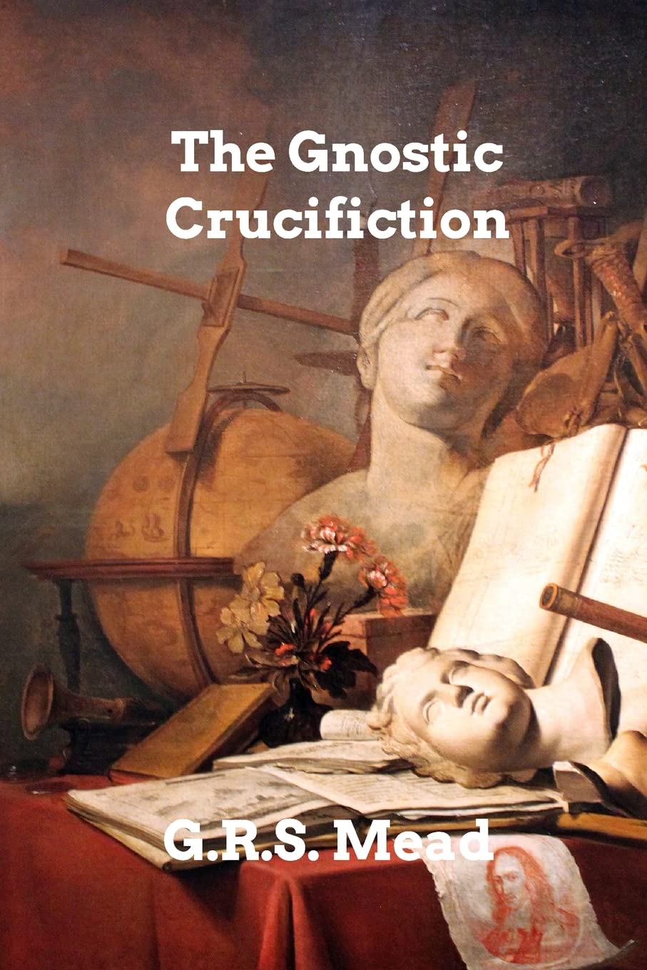 The Gnostic Crucifixion Religion & Esotericism