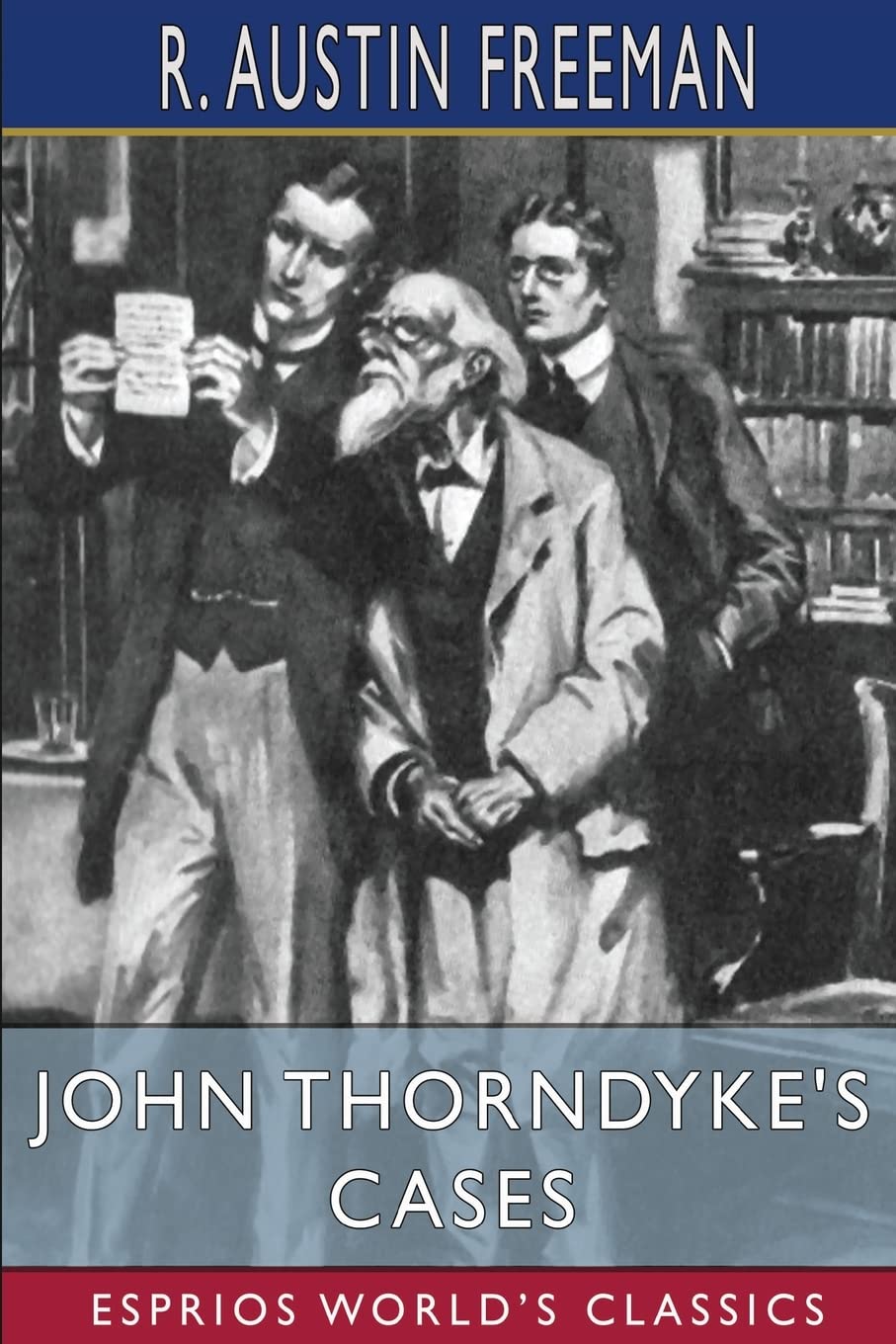 John Thorndyke's Cases (Esprios Classics): Illustrated by H. M. Brock book